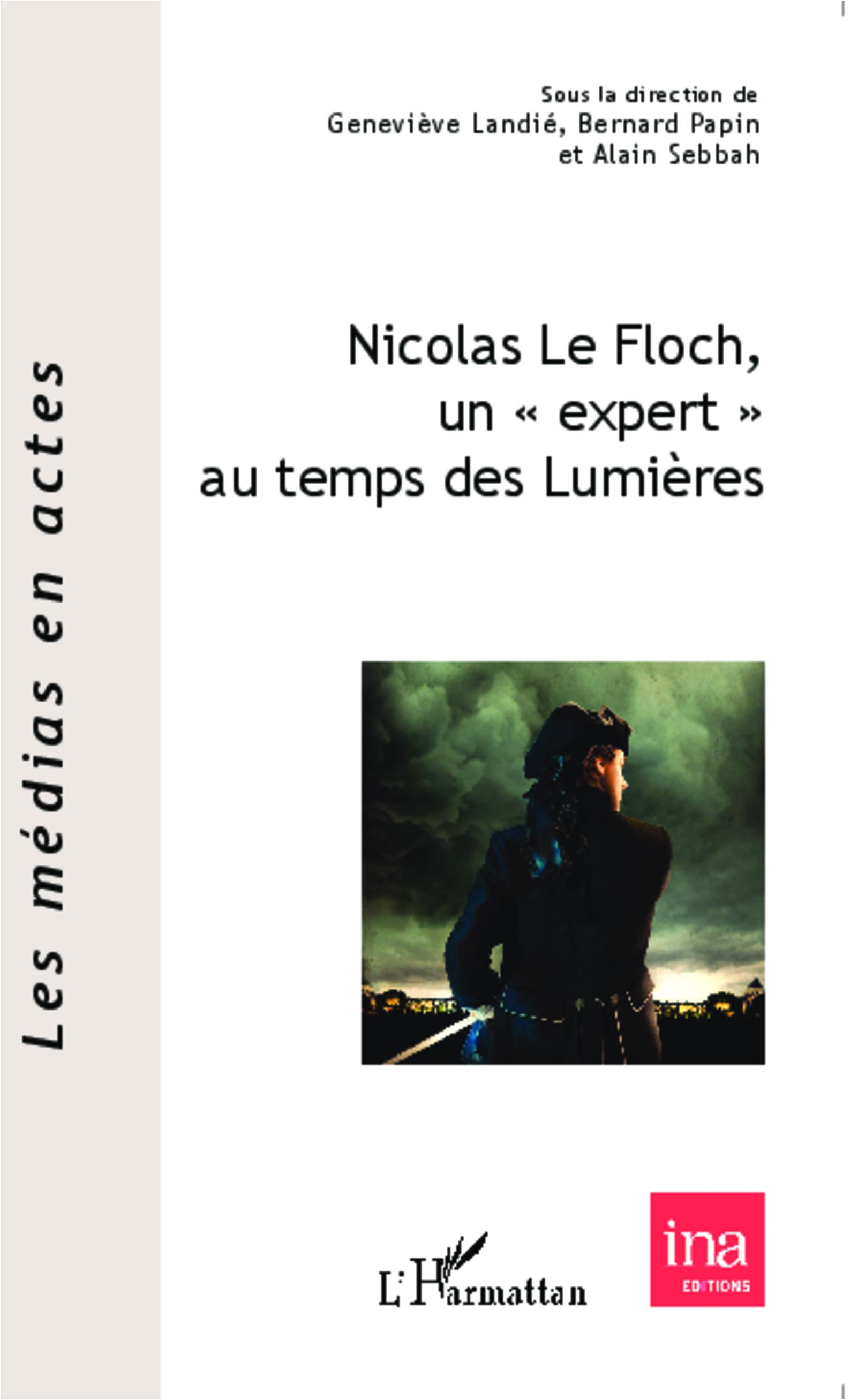 Nicolas Le Floch, un \\ expert\\ au temps des Lumière - Landié, Geneviève|Papin, Bernard|Sebbah, Alain