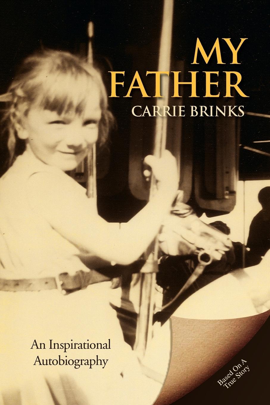 My Father - Brinks, Carrie