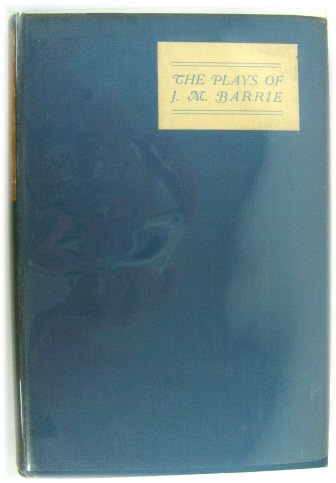 The Plays of J.M. Barrie: The Admirable Crichton - Barrie, J.M.