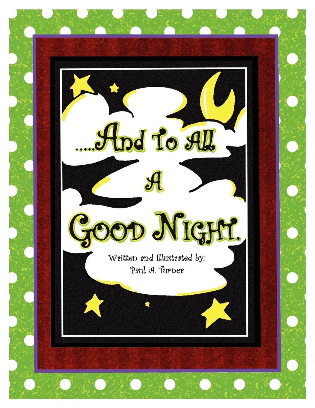 And To All A Good Night - Turner, Paul A.