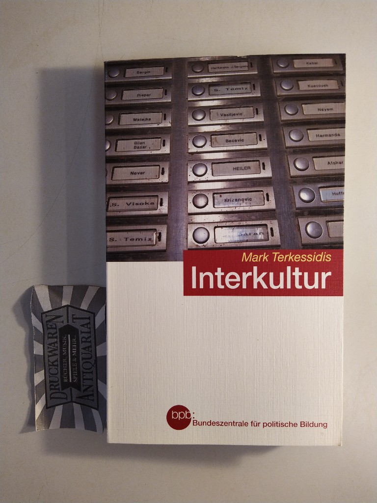 Interkultur. Bundeszentrale für Politische Bildung Schriftenreihe Bd. 1074. - Terkessidis, Mark