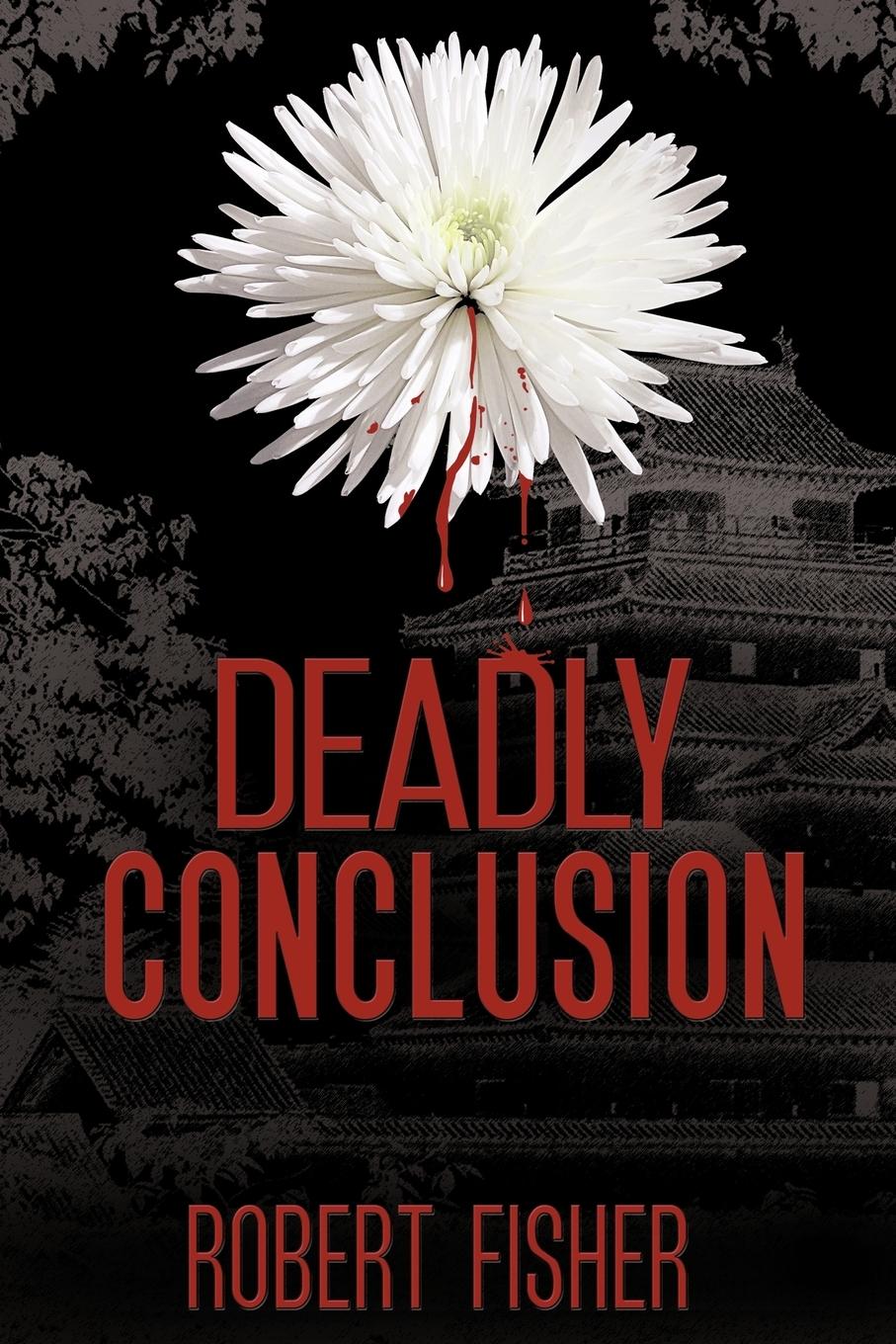 Deadly Conclusion - Fisher, Robert