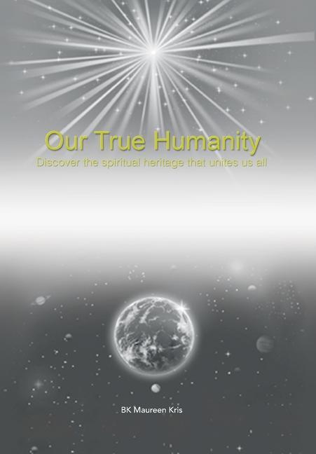 OUR TRUE HUMANITY - Kris, Bk Maureen