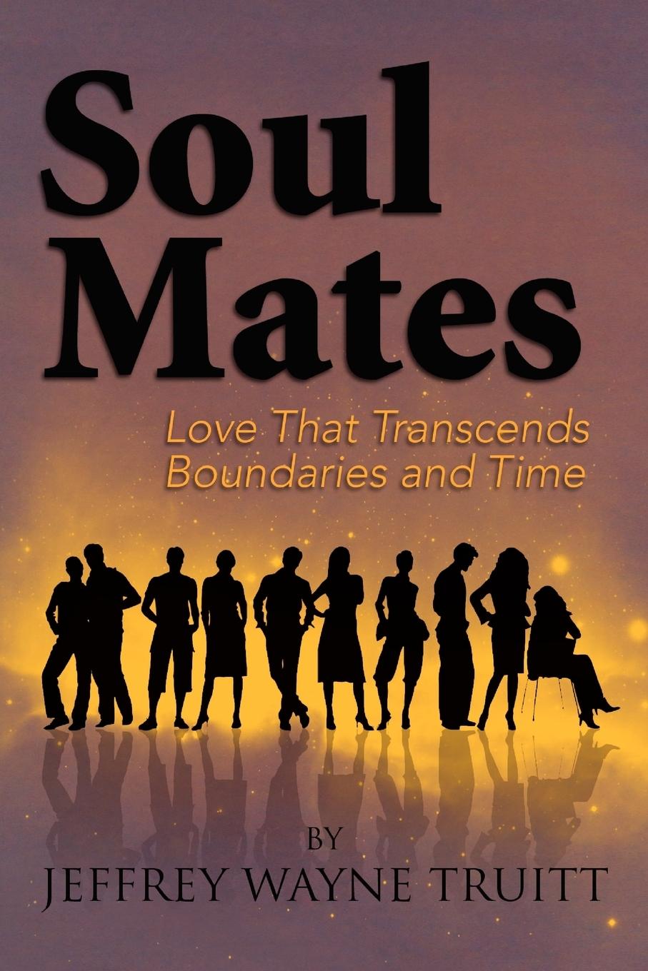 Soul Mates - Truitt, Jeffrey Wayne