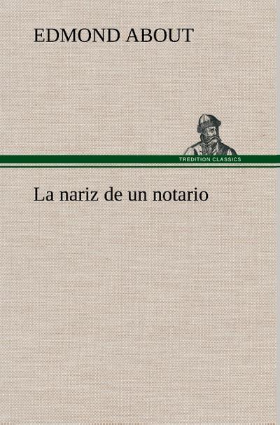 La nariz de un notario - Edmond About