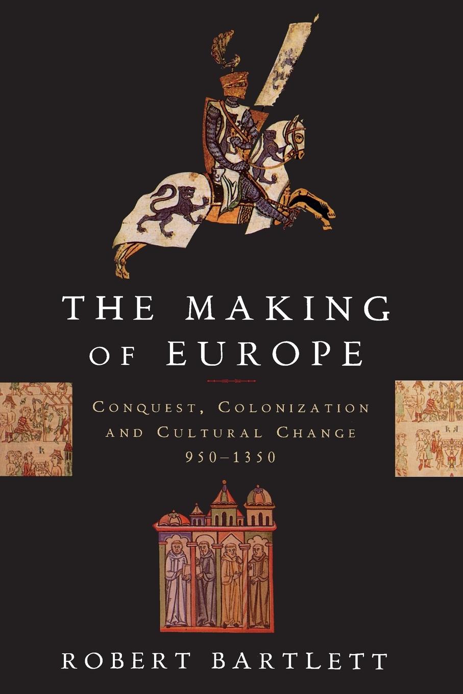 The Making of Europe - Bartlett, Robert