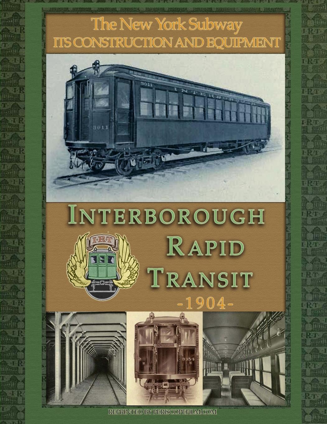 Irt Interborough Rapid Transit / The New York City Subway - Transit Company, The Interborough