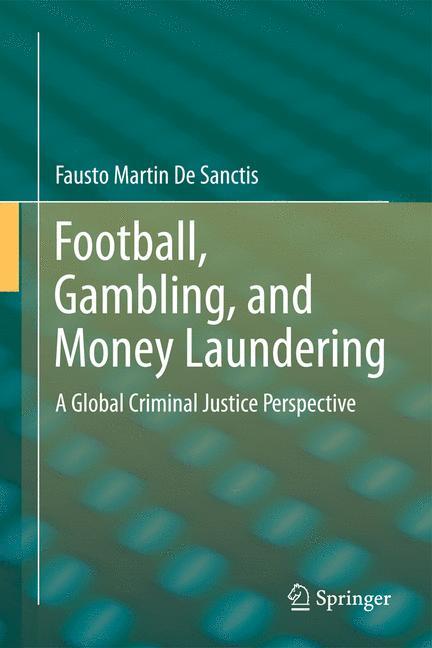 Football, Gambling and Money Laundering - Fausto Martin De Sanctis
