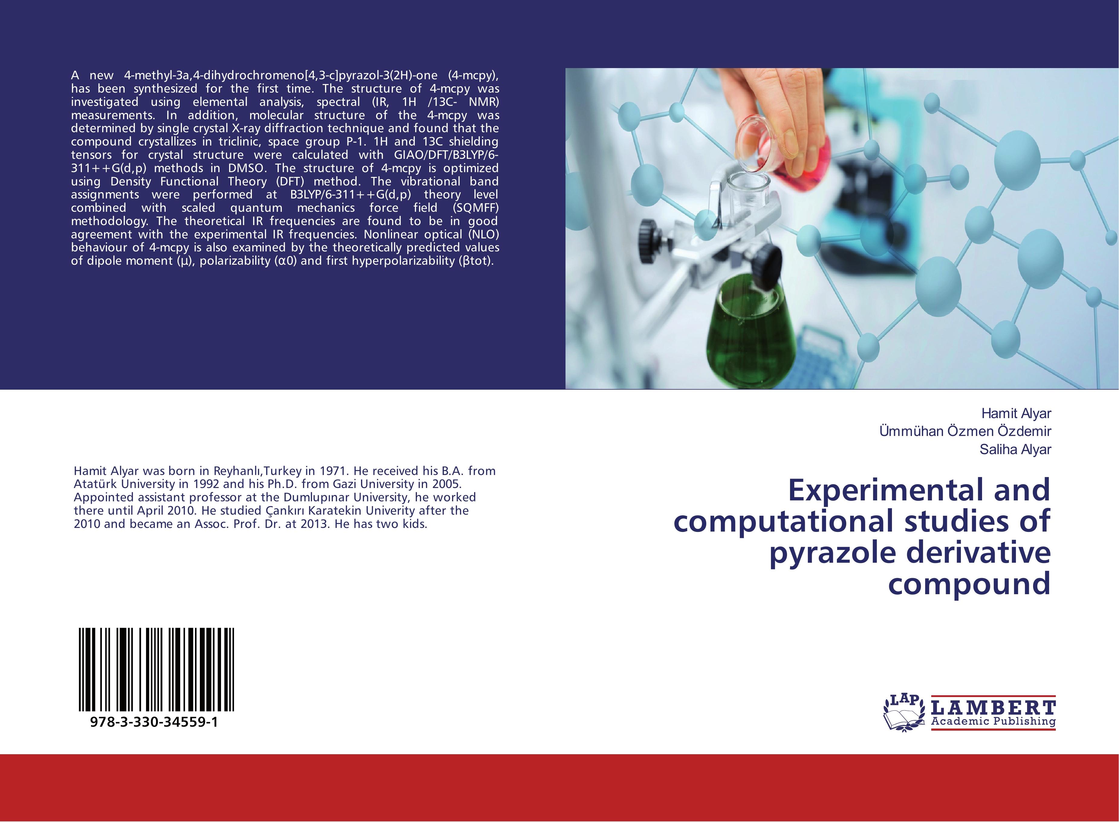 Experimental and computational studies of pyrazole derivative compound - Hamit Alyar|Ümmühan Özmen Özdemir|Saliha Alyar