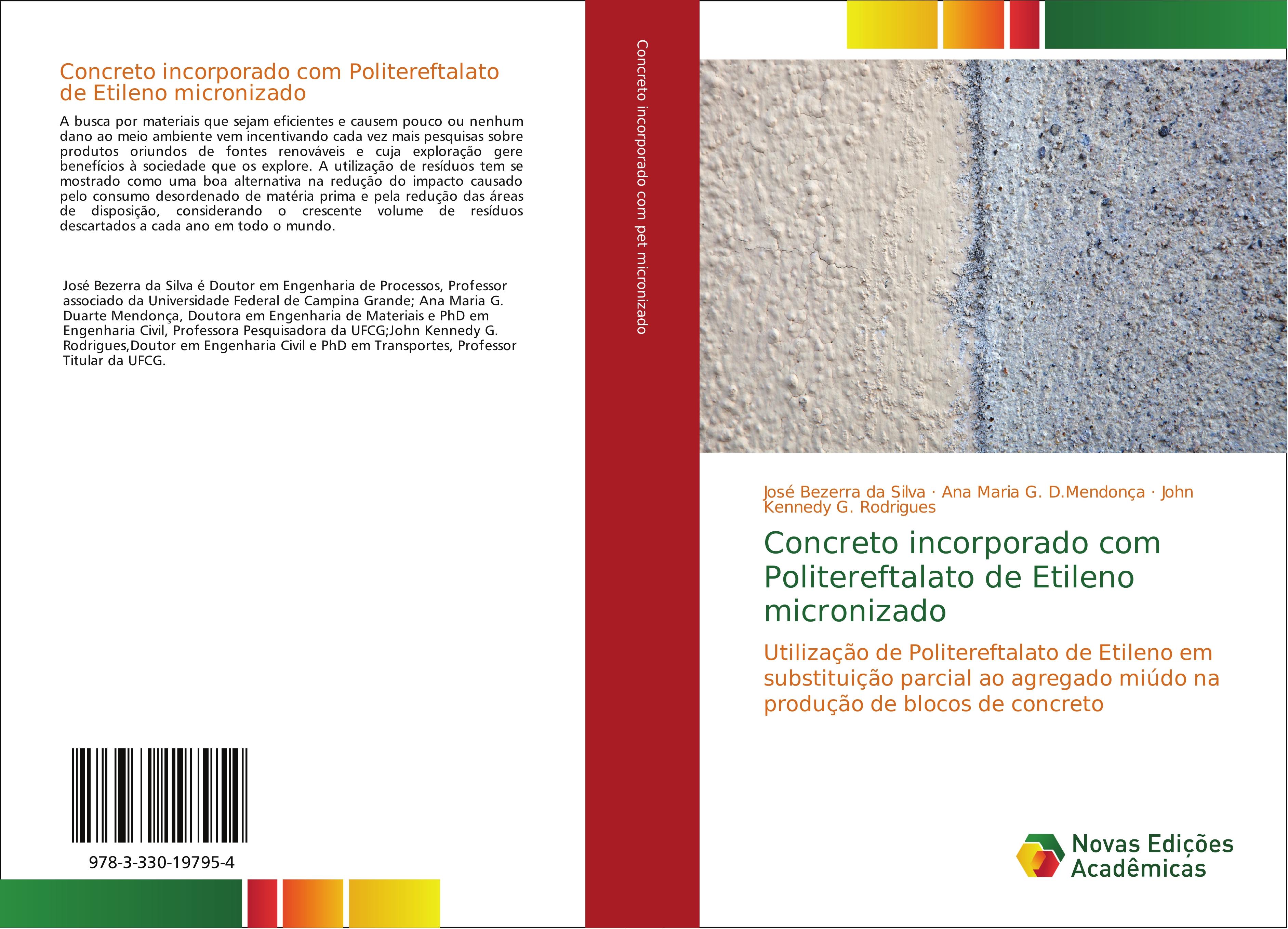 Concreto incorporado com Politereftalato de Etileno micronizado - JosÃ© Bezerra da Silva|Ana Maria G. D.MendonÃ§a|John Kennedy G. Rodrigues