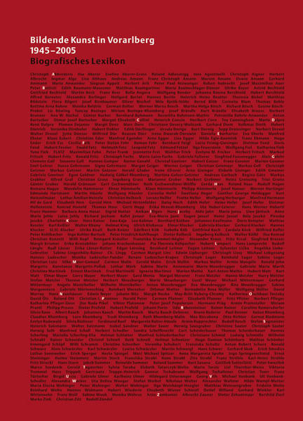 Bildende Kunst in Vorarlberg. 1945-2005. Biografisches Lexikon.