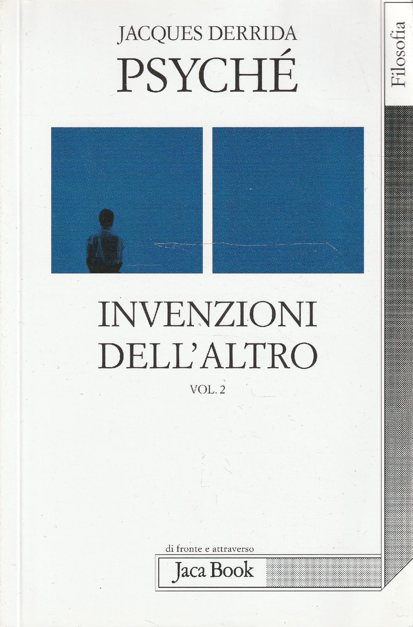 Psyché: invenzioni dell'altro Vol. 2 - J. DERRIDA