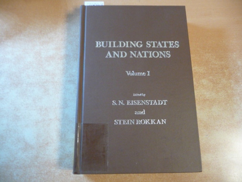 Building States & Nations: 1 Models and data resources - Eisenstadt, S. N. [Editor]; Rokkan, Stein [Editor]