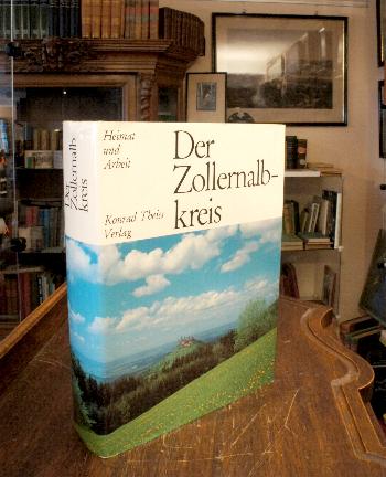 Der Zollernalbkreis. - Zollernalb, Kreis. - Lazi, Erhard (Hrsg) / Schleuning, Hans (Red) / Süsskind, Gabriele (Red)