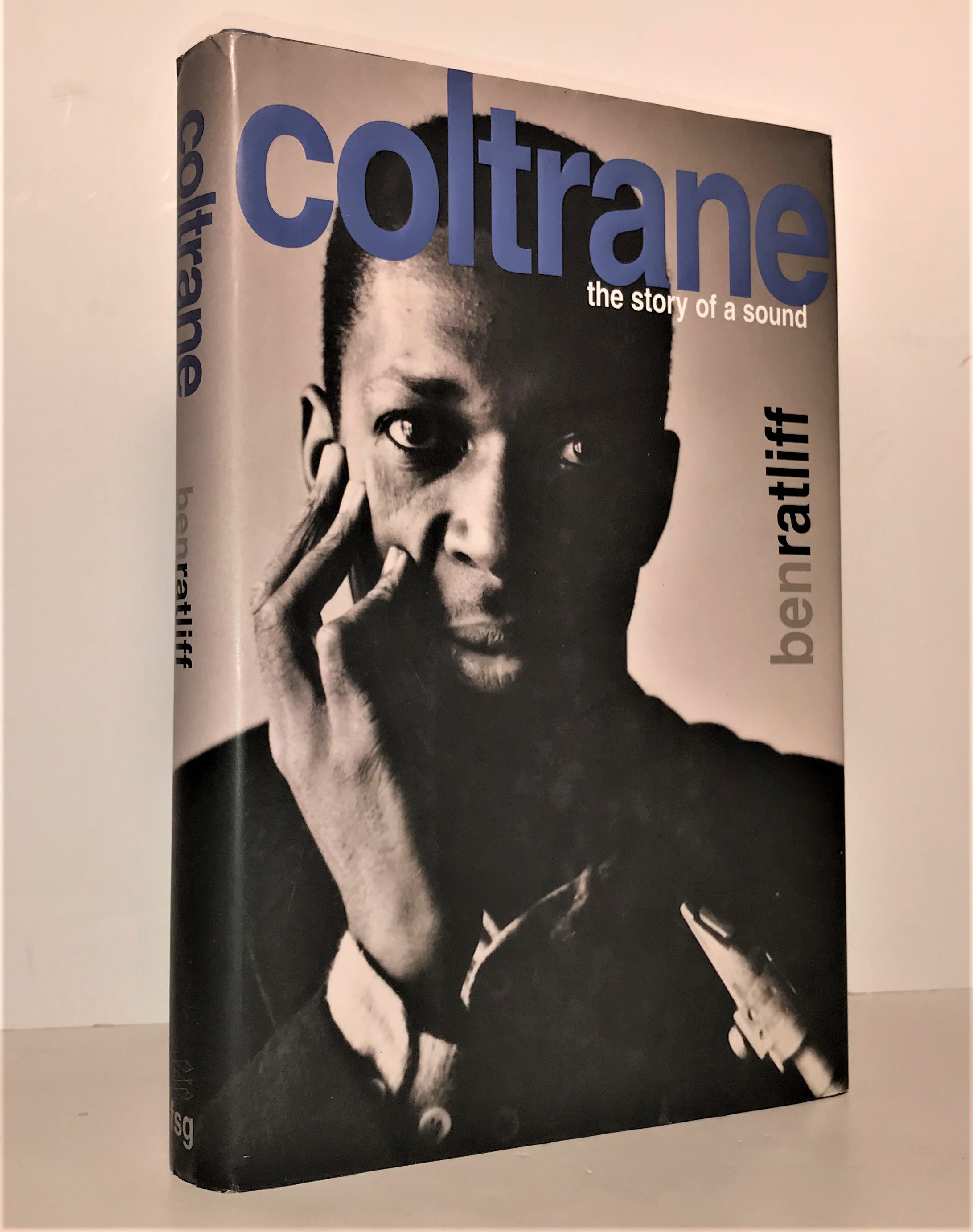 Coltrane. The Story of a Sound - Ratliff, Ben