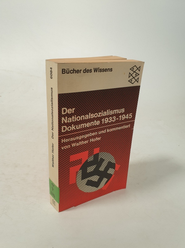 Der Nationalsozialismus. Dokumente 1933-1945. Hrsg., eingel.und dargest.von Walther Hofer. - Hofer, Walther