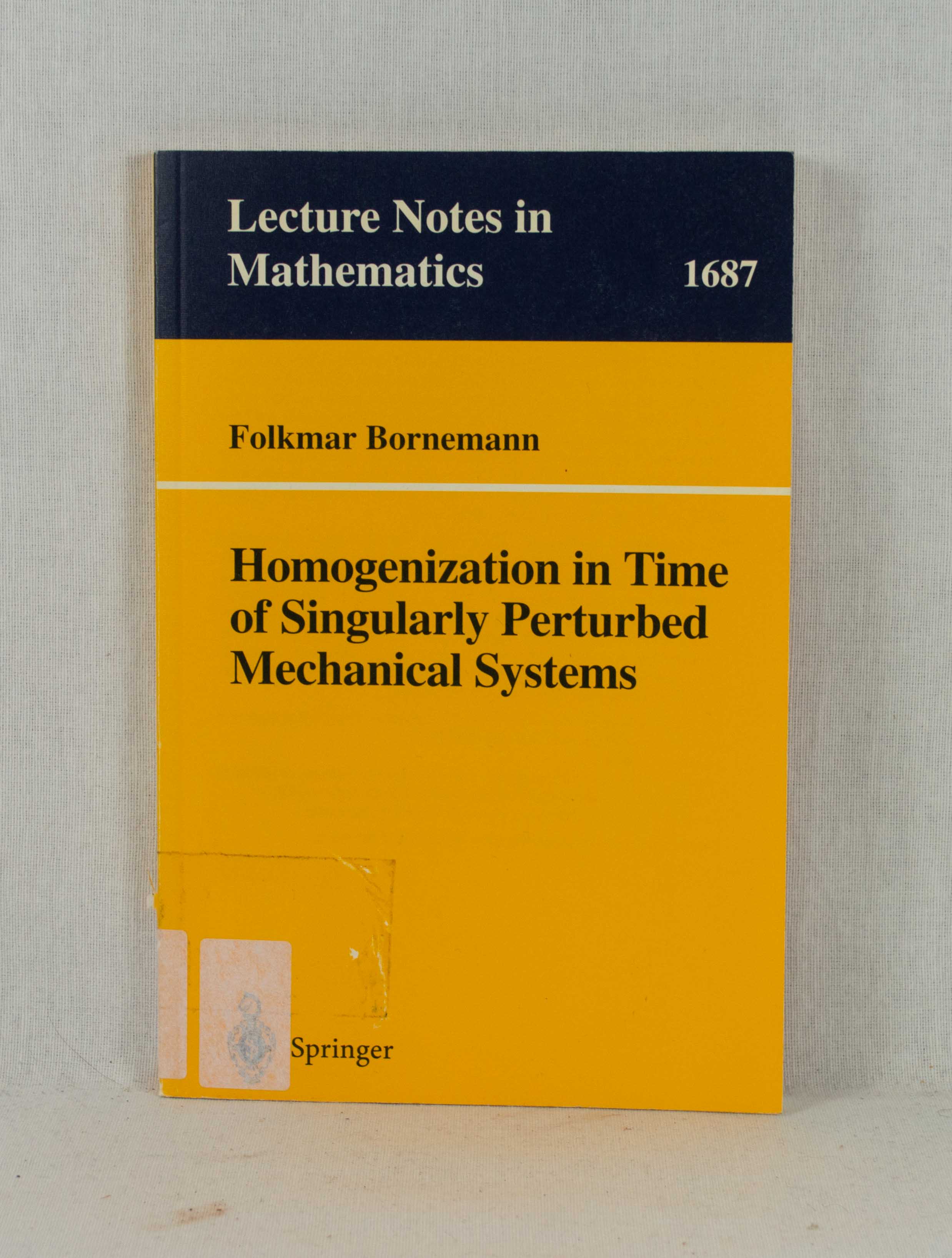 Homogenization in Time of Singularly Perturbed Mechanical Systems. (= Lecture Notes in Mathematics, Vol. 1687). - Bornemann, Folkmar