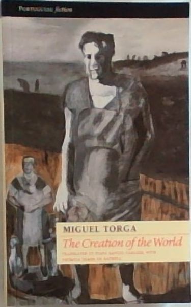 The Creation of the World - Torga, Miguel