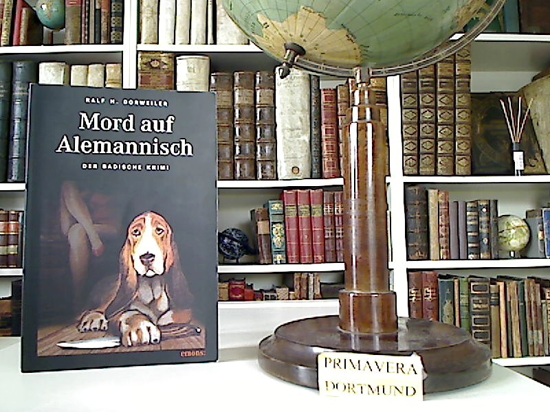 Mord auf Alemannisch. - Dorweiler, Ralf H.