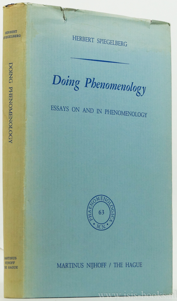 Doing phenomenology. Essays on and in phenomenology. - SPIEGELBERG, H.