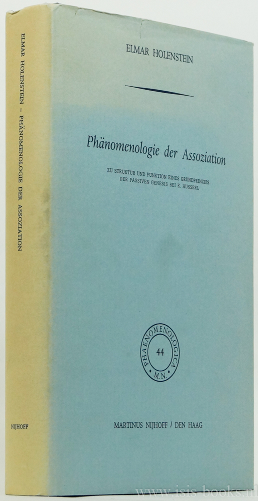 Phänomenologie der Assoziation. Zu Struktur und Funktion eines Grundprinzips der passiven Genesis bei E.Husserl.