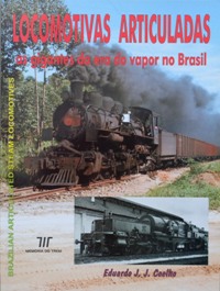 LOCOMOTIVAS ARTICULADAS / BRAZILIAN ARTICULATED STEAM LOCOMOTIVES - COELHO EDUARDO J J