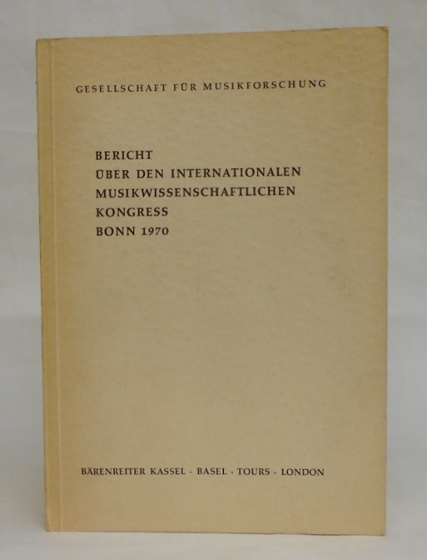 Bericht über den Internationalen Musikwissenschaftlichen Kongress Bonn 1970. Bericht über das Symposium 