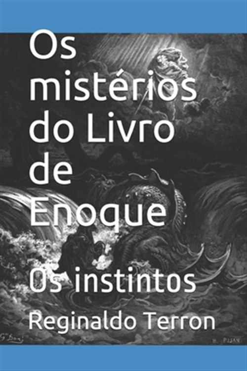 Os mistérios do Livro de Enoque: Os instintos - Terron, Reginaldo