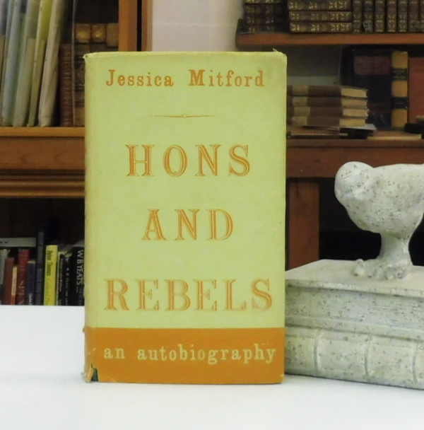 Hons and Rebels: An Autobiography Mitford, Jessica [ ] [Hardcover]