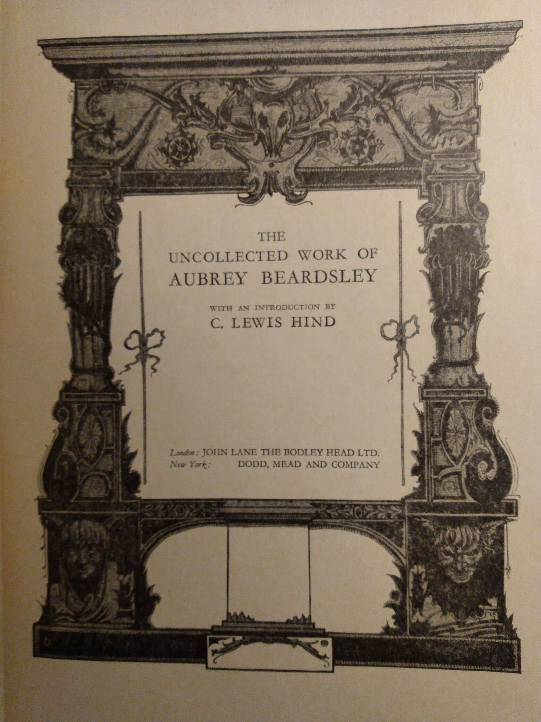 The Uncollected Work of Aubrey Beardsley by BEARDSLEY