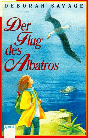 Der Flug des Albatros. Aus dem Amerikan. übers. von Maria Rosken / Arena-Taschenbuch ; 1912 : Jugendroman - Savage, Deborah