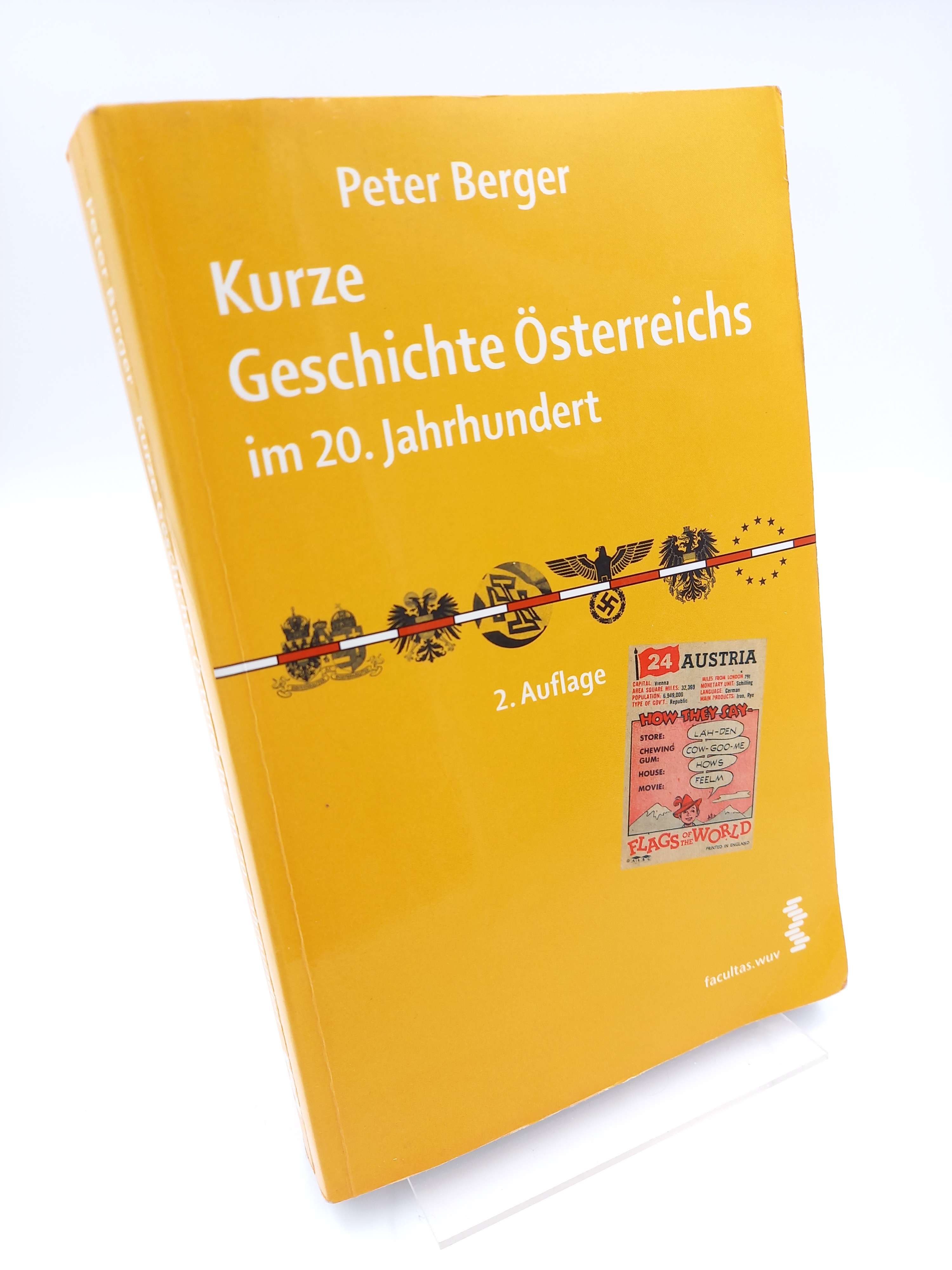 Kurze Geschichte Österreichs im 20. Jahrhundert. - Berger, Peter