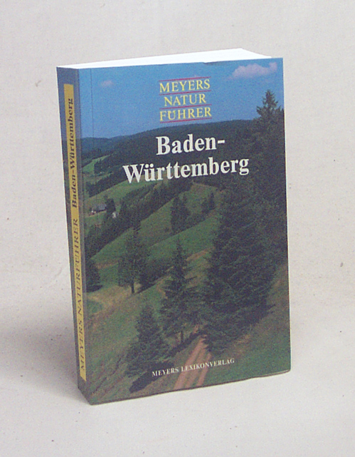 Blickpunkte Baden-Württemberg / hrsg. vom Geograph.-Kartograph. Inst. Meyer unter Leitung von Adolf Hanle. [Kartograph. Bearb.: Claus Grundke ; Thomas Vogelmann] - Hanle, Adolf [Hrsg.] / Grundke, Claus