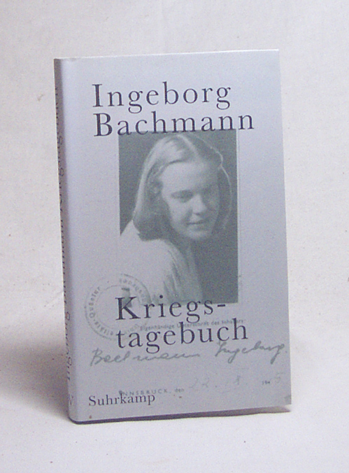 Kriegstagebuch / Ingeborg Bachmann. Mit Briefen von Jack Hamesh an Ingeborg Bachmann. Hrsg. und mit einem Nachw. von Hans Höller - Bachmann, Ingeborg / Hamesh, Jack / Höller, Hans [Hrsg.]