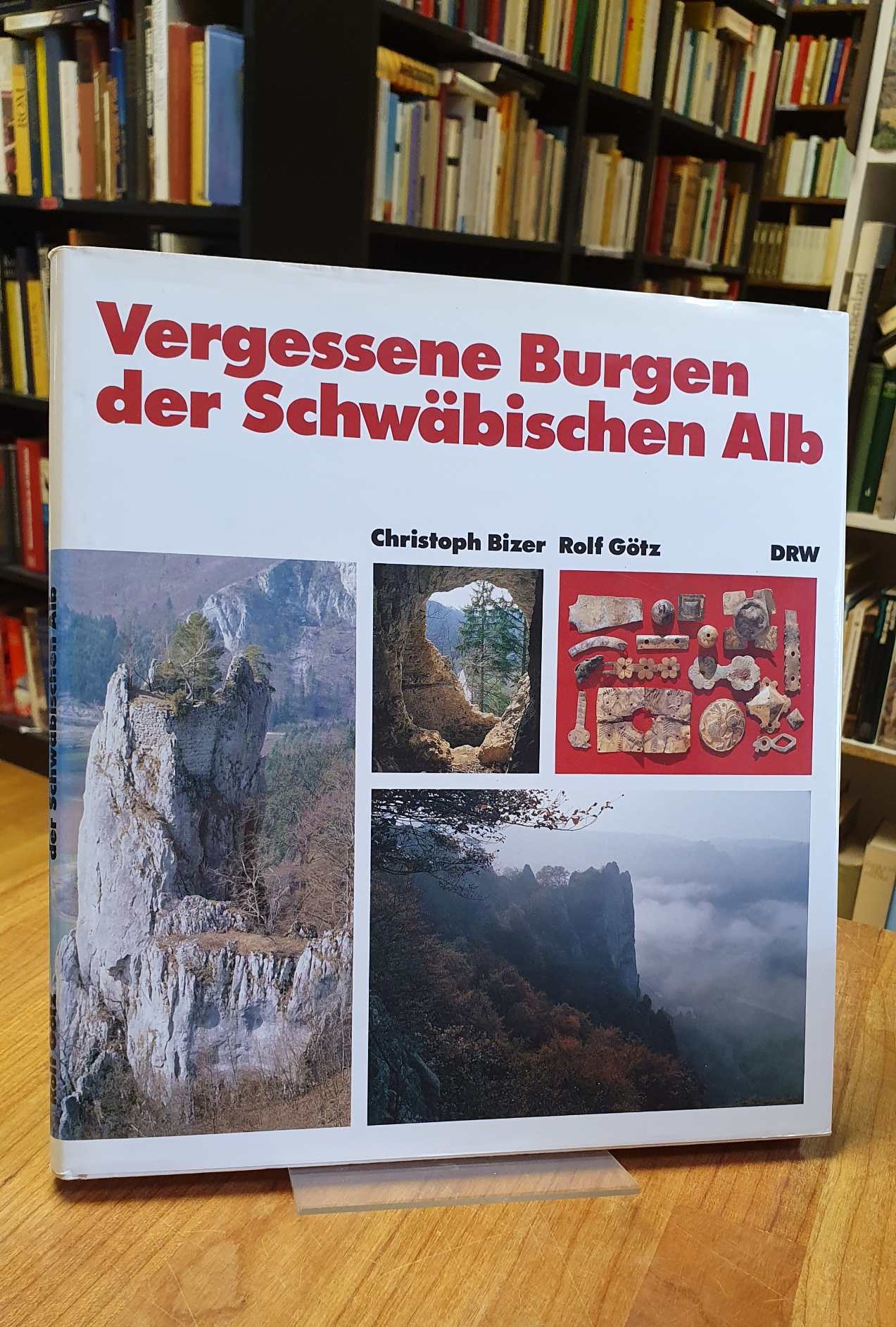 Vergessene Burgen der Schwäbischen Alb, Zeichnungen von Christph Stauß, - Bizer, Christoph / Rolf Götz,