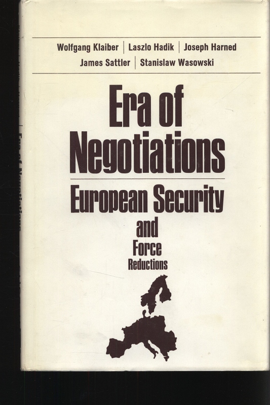 Era of negotiations European security and force reductions - Klaiber, Wolfgang