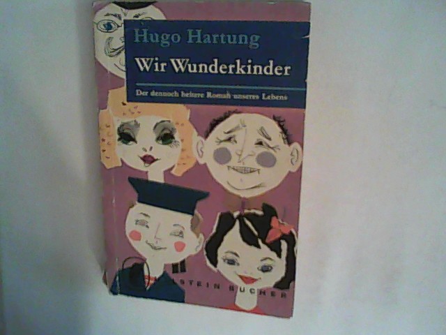 Wir Wunderkinder - Hartung, Hugo