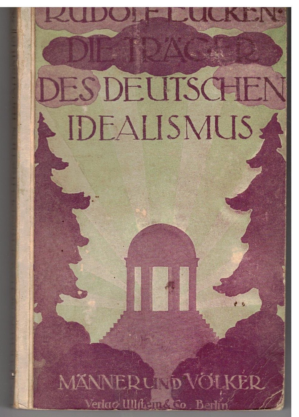 Die Träger des deutschen Idealismus - Eucken, Rudolf