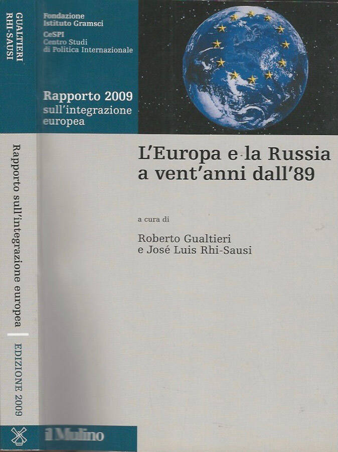 L'Europa e la Russia a vent'anni dall'89 Rapporto 2009 sull'integrazione europea - Roberto Gualtieri, José Luis Rhi-Sausi
