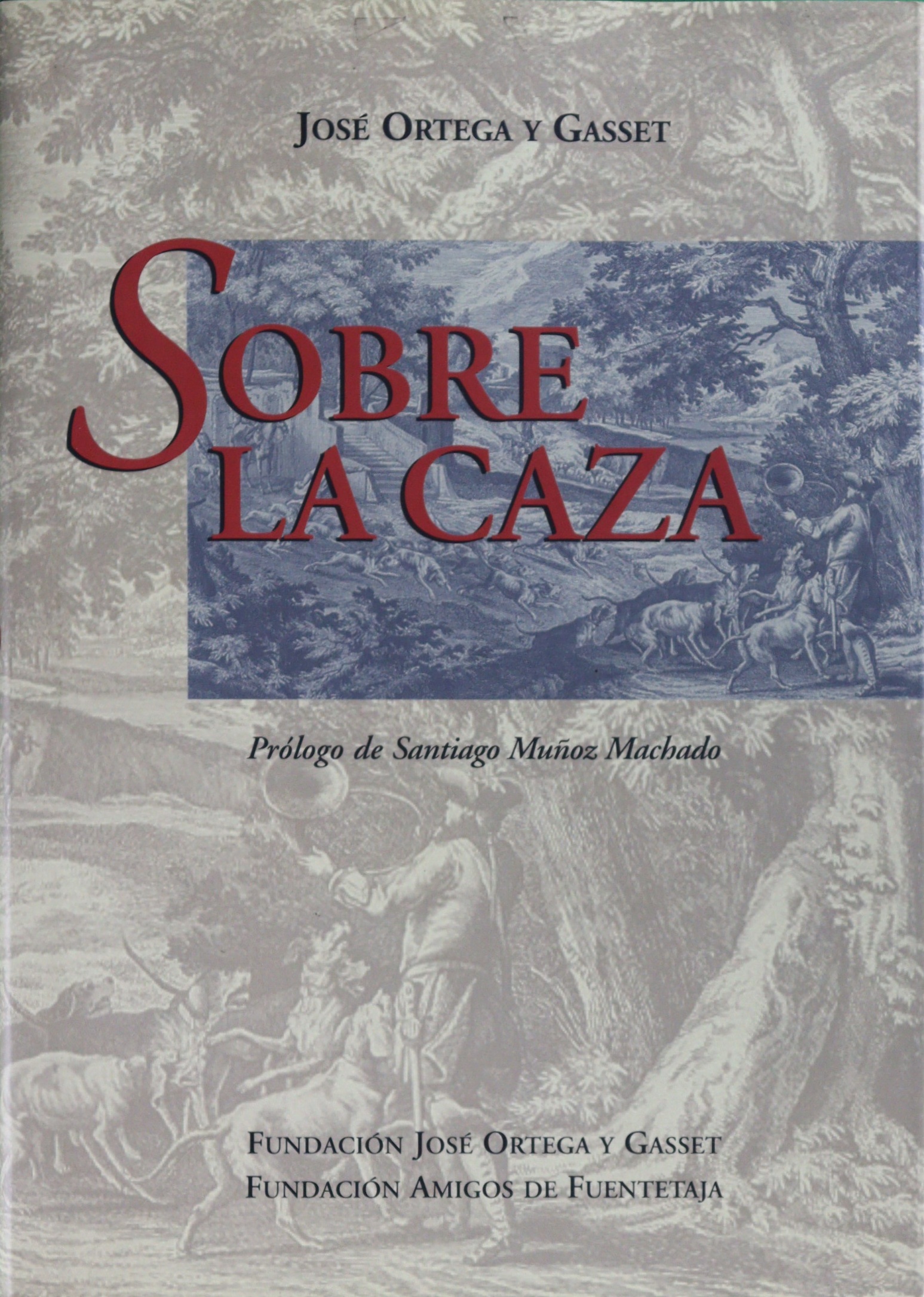 Sobre la caza - Ortega y Gasset, José