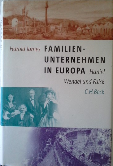 Familienunternehmen in Europa Haniel, Wendel und Falck - James, Harold