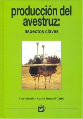 Produccion Del Avestruz Aspectos Claves (cartone) - Buxade - BUXADE CARBO CARLOS