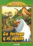 Tortuga Y El Aguila (coleccion Fabulas De Ayer Para Ni–os D - ESOPO [ADAPTADO]