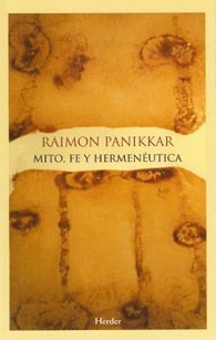 Mito Fe Y Hermeneutica - Panikkar Raimon (papel) - PANIKKAR RAIMON