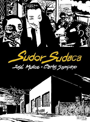 Sudor Sudaca (rustico) - Mu–oz Jose / Sampayo Carlos (papel) - MU„OZ JOSE / SAMPAYO CARLOS