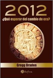 2012 Que Esperar Del Cambio De Era - Braden Gregg (papel) - BRADEN GREGG