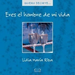 Eres El Hombre De Mi Vida (cartone) - Riba Lidia Maria (pap - RIBA LIDIA MARIA