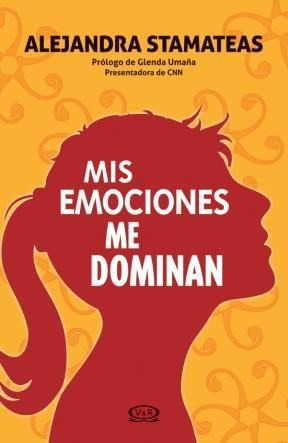 Mis Emociones Me Dominan - Stamateas Alejandra (papel) - STAMATEAS ALEJANDRA