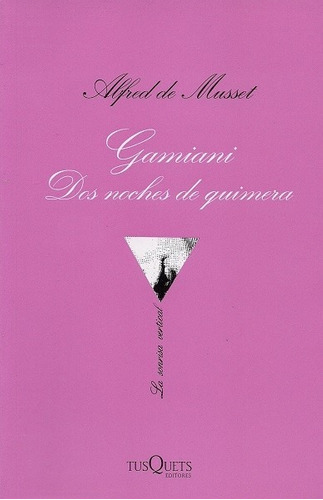 Gamiani, Dos Noches De Quimera - De Musset Alfred - De Musset, Alfred