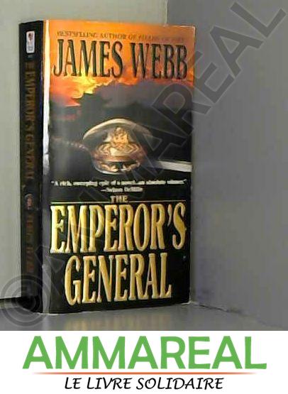 The Emperor's General: A Novel - James Webb